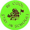 Be Cool Stay in School